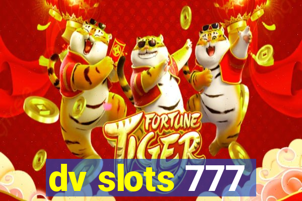 dv slots 777